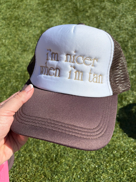 “Nicer When Tan” Trucker Hat